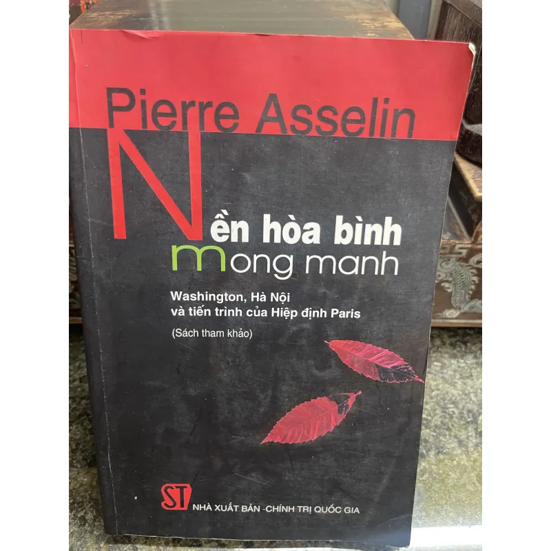 Nền hoà bình mong manh Pierre Asselin 787294