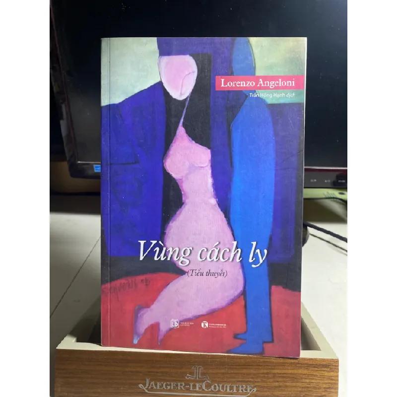 Vùng Cách Ly-Tác giả Lorenzo Angeloni-NXB Lao Động -Năm XB 05-2017-Kích Thước Bao Bì 15.5 x 24 Số trang 378 Hình thức Bìa Mềm- Sách lưu kho còn mới STB1488 Blogmeo 27525 584889