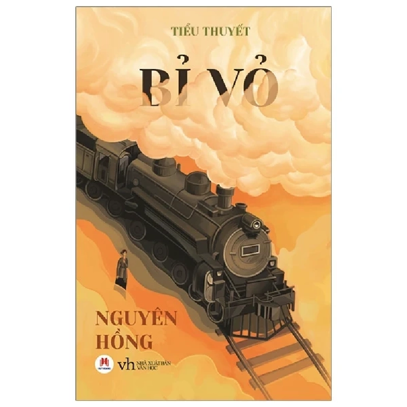 Bỉ Vỏ (Huy Hoàng) - Nguyên Hồng (Mới 100%) Tiểu thuyết, Huy Hoàng - SÁCH ĐẠI HỌC 483269