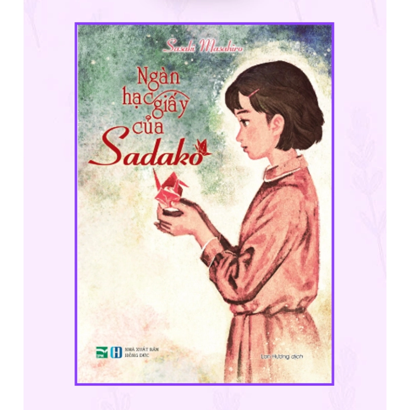 Ngàn Hạc Giấy Của Sadako – sách văn học Nhật Bản cảm động (bìa cứng) 533009