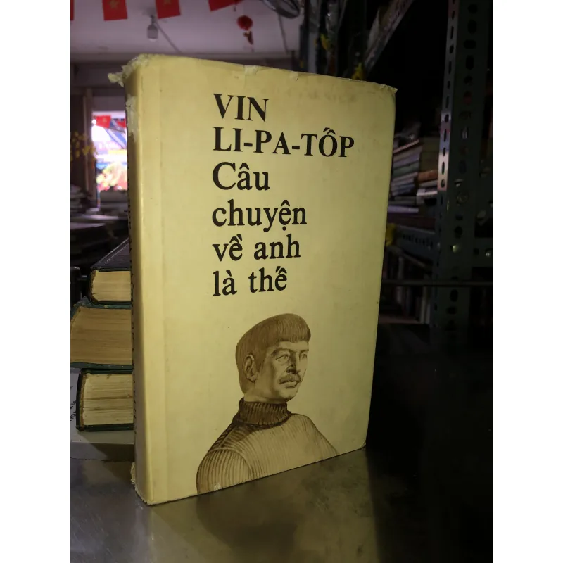 Câu chuyện về anh là thế - Vin Li-pa-tốp 799438