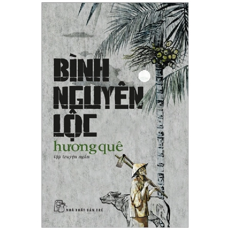 Bình Nguyên Lộc. Hương Quê 2018 - Bình Nguyên Lộc New 100% HCM.PO Oreka-Blogmeo 47522