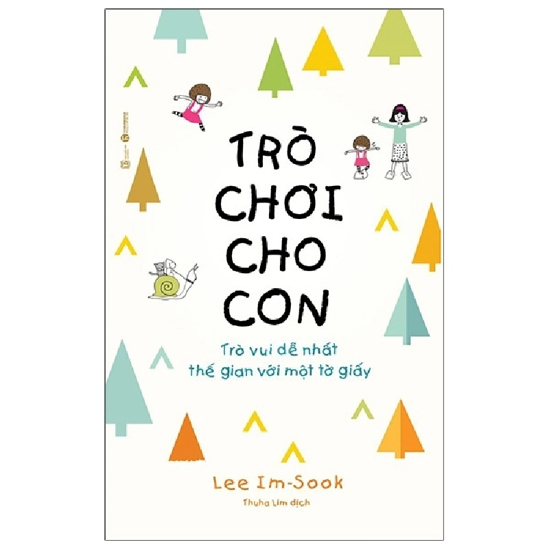 Trò chơi cho con: Trò vui dễ nhất thế gian với một tờ giấy - Lee Im 2021 New 100% HCM.PO 28416