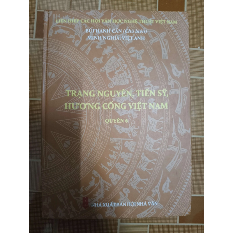 Trạng nguyên, tiến sĩ, hương cống Việt Nam quyển 6 - 2024 - 288 trang LỊCH SỬ - CHÍNH TRỊ - TRIẾT HỌC ANTQ1301 762970