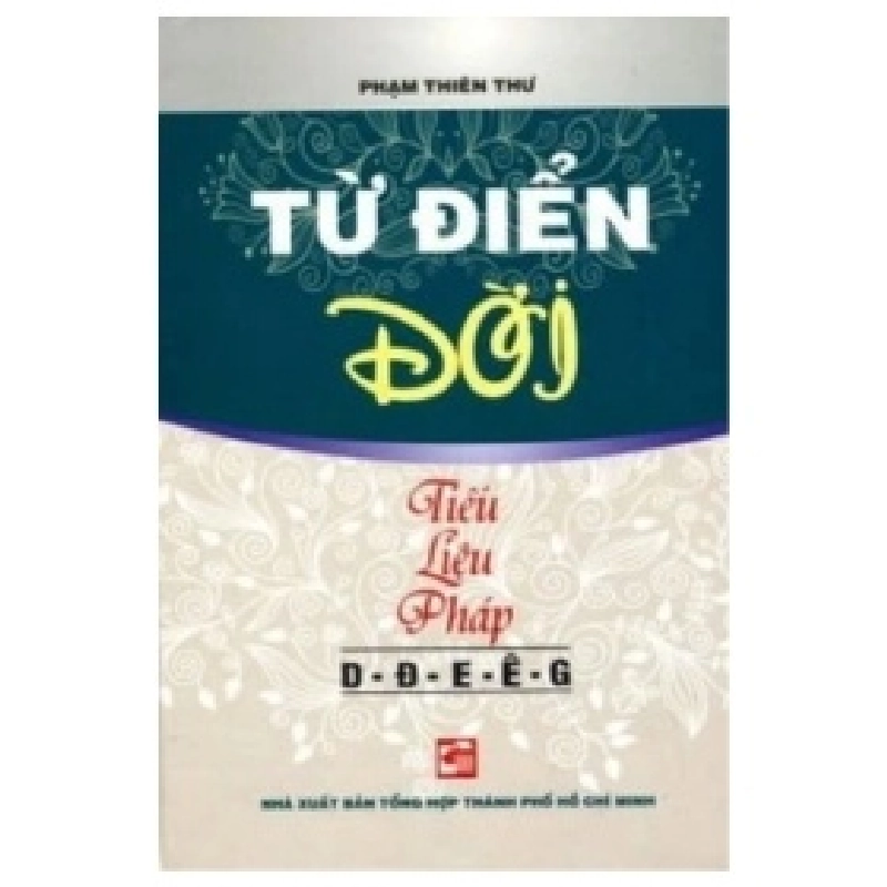 Từ Điển Đời (Bìa Cứng) - Phạm Thiên Thư 403827