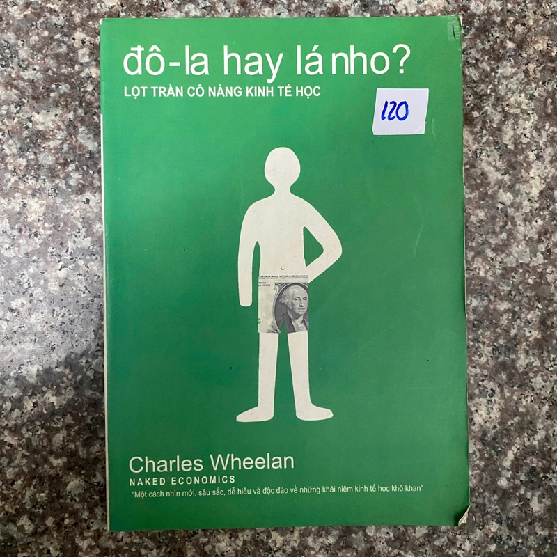 Đôla hay lá nho lột trần cô nàng kinh tế học - Charles Wheelan 363646