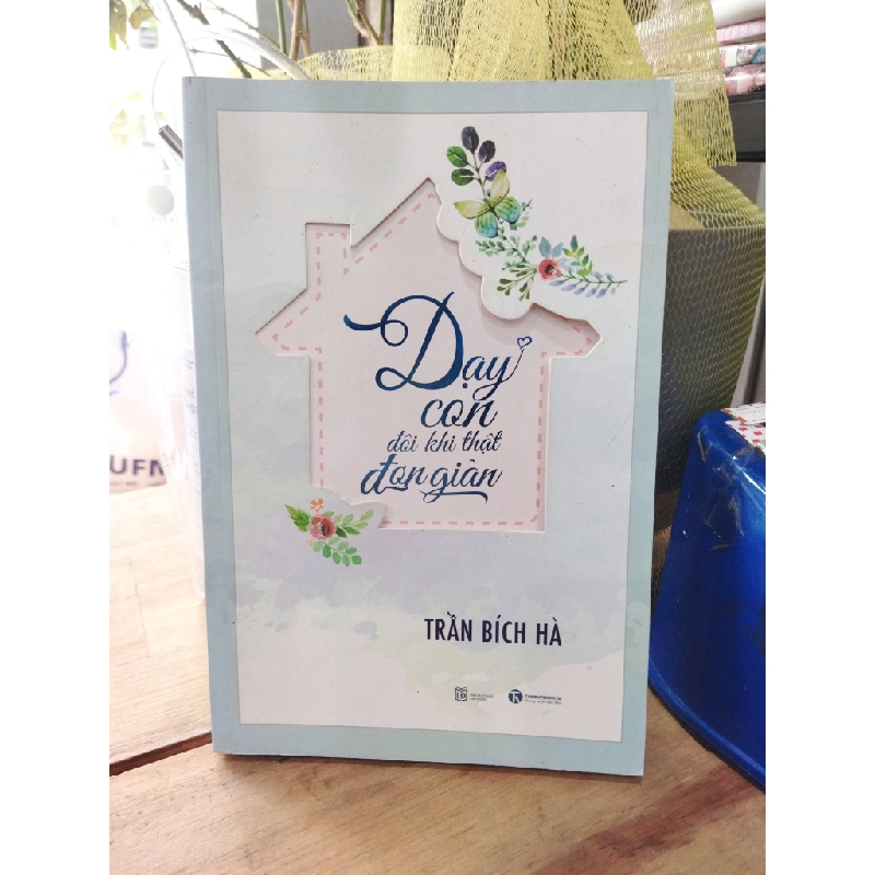 Dạy con đôi khi thật đơn giản 270588