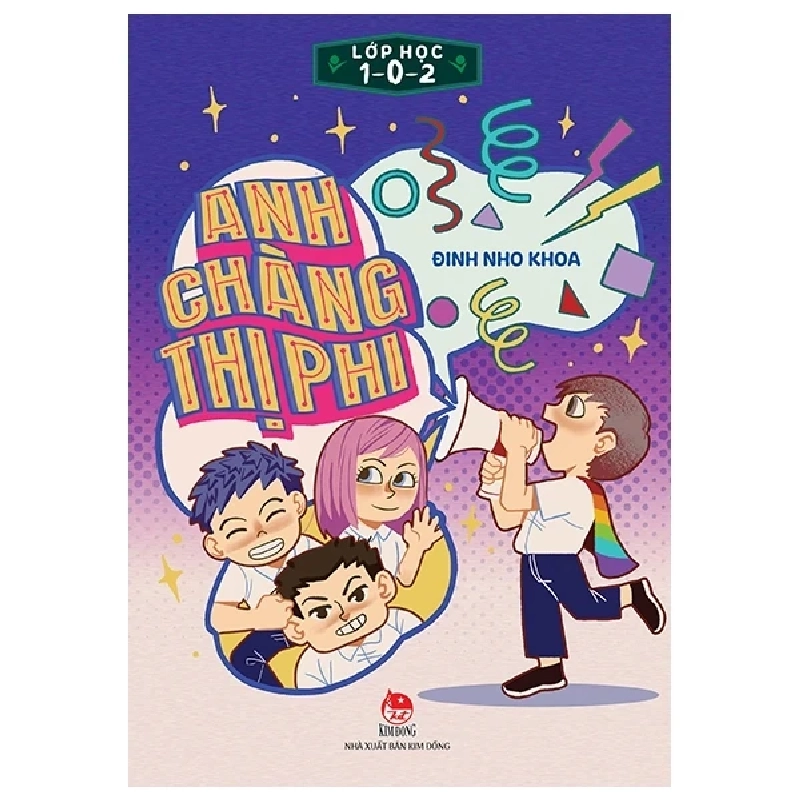 Lớp Học 1-0-2 - Anh Chàng Thị Phi - Đinh Nho Khoa 285553