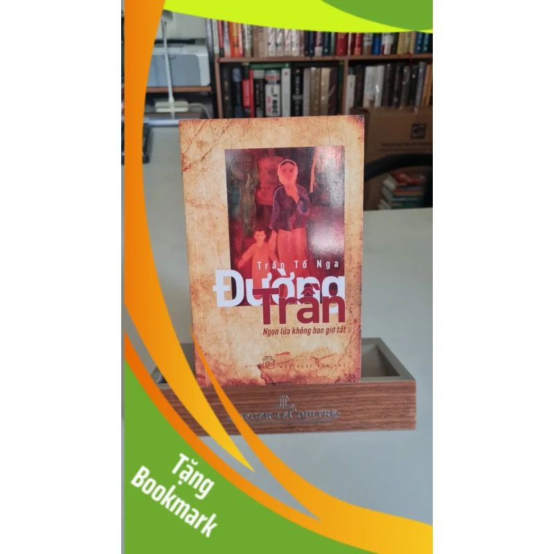 (TẶNG BOOKMARK) Đường trần ngọn lửa không bao giờ tắt - Trần Tố Nga Sách lịch sử - triết học RBK0302 943705