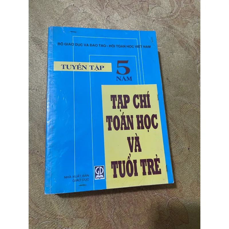 TUYỂN CHỌN THEO CHUYÊN ĐỀ TOÁN HỌC & TUỔI TRẺ- TUYỂN TẬP TẠP CHÍ TOÁN HỌC VÀ TUỔI TRẺ… 728442