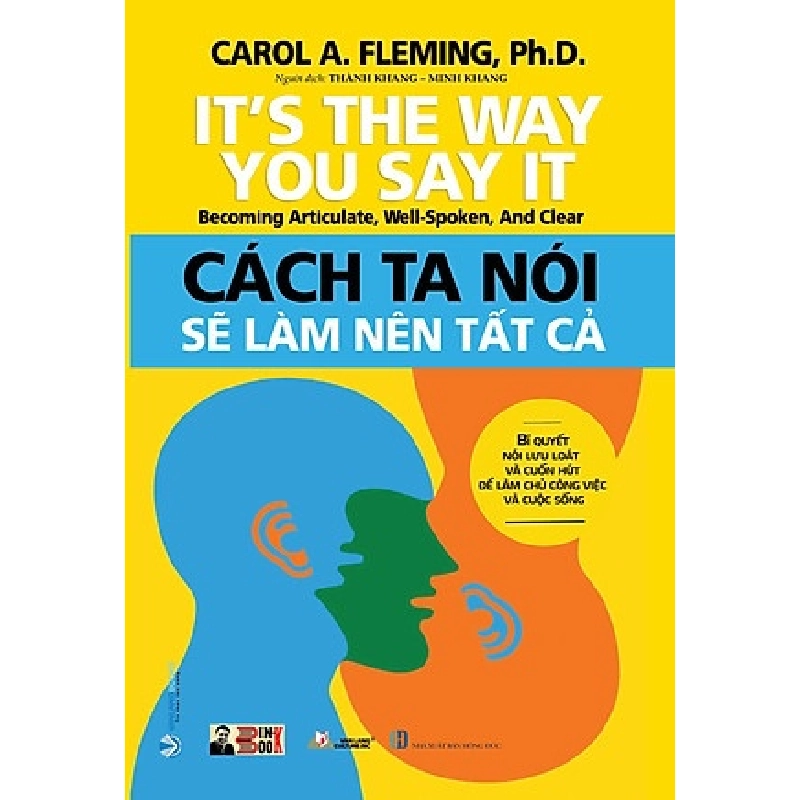 Cách ta nói sẽ làm nên tất cả mới 100% HCM.PO Carol A.Fleming, Ph.D 180102