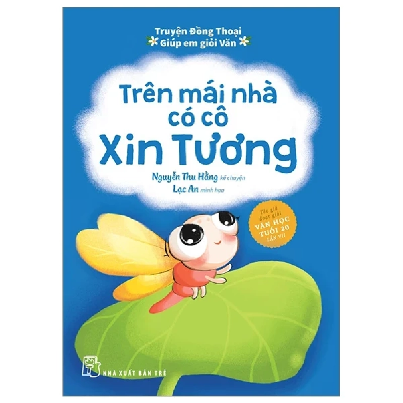 Truyện Đồng Thoại - Giúp Em Giỏi Văn - Trên Mái Nhà Có Cô Xin Tương - Nguyễn Thu Hằng, Lạc An 306697