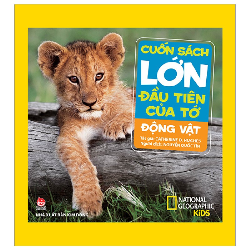 Cuốn Sách Lớn Đầu Tiên Của Tớ - Động Vật (Bìa Cứng) - Catherine D. Hughes, National Geographic Kids 145714