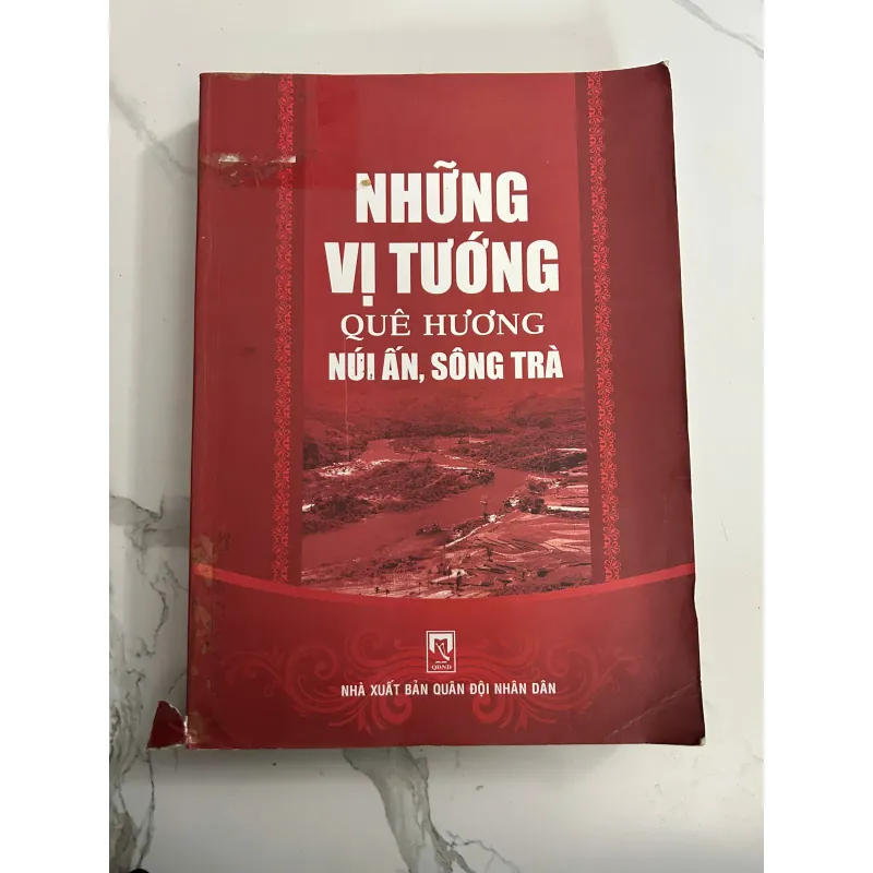 Những Vị Tướng Quê Hương Núi Ấn, Sông Trà - Nhà xuất bản Quân Đội Nhân Dân 708093