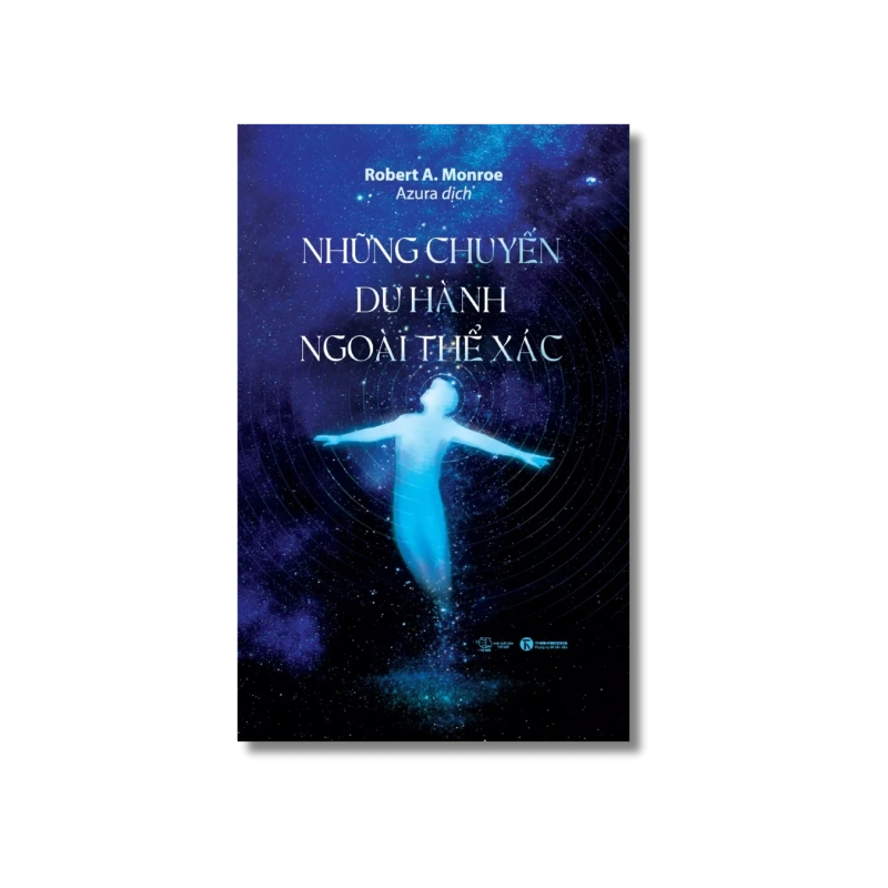 Những chuyến du hành ngoài thể xác - Robert A. Monroe 729812