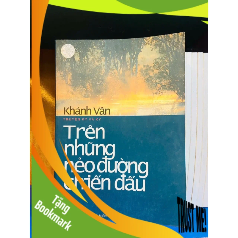 (TẶNG BOOKMARK) Trên những nẻo đường chiến đấu - Khánh Vân - VĂN HỌC - RBK2011-108 954521