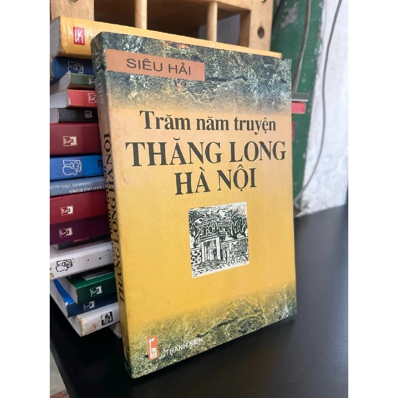 Trăm năm truyện Thăng Long Hà Nội - Siêu Hải 787392