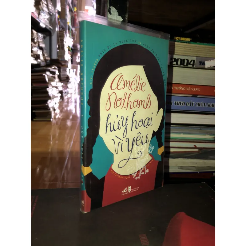 Huỷ hoại vì yêu - Amélie Nothomb  993823