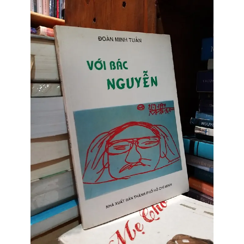 Với Bác Nguyễn - Đoàn Minh Tuấn 571415