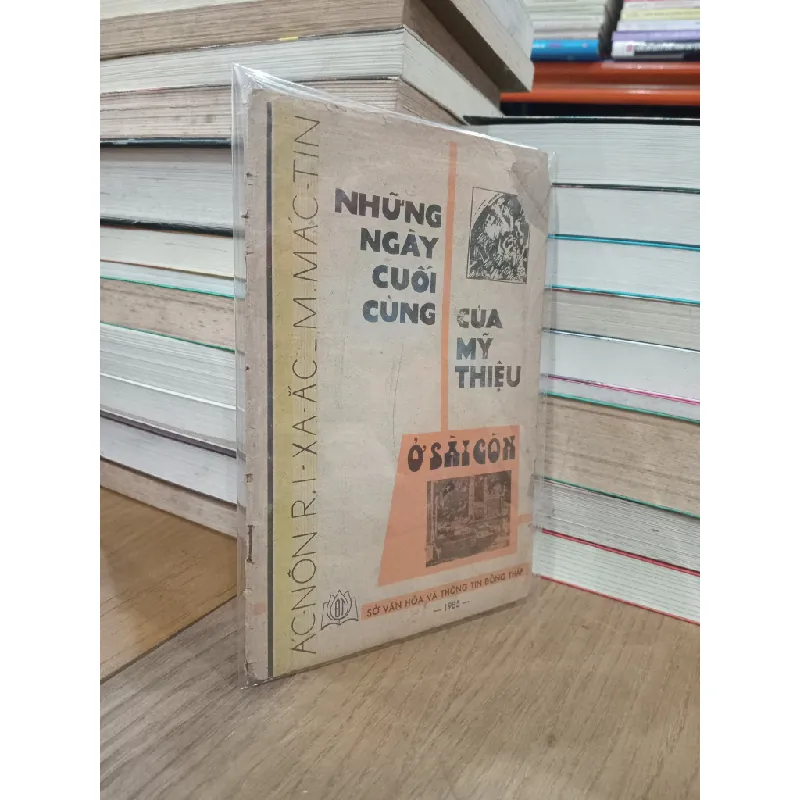 Những ngày cuối cùng của Mỹ - Thiệu ở Sài Gòn - Ác-nôn R.I-xa ắc & M. Mác-tin 119872