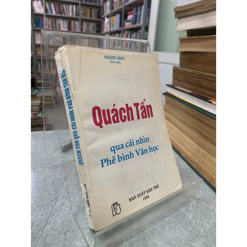 QUÁCH TẤN QUA CÁI NHÌN PHÊ BÌNH VĂN HỌC 494578