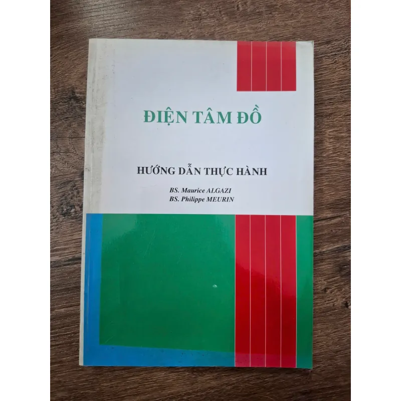 Điện Tâm Đồ - Hướng Dẫn Thực Hành - BS. Maurice Algazi, BS. Philippe Meurin 709429