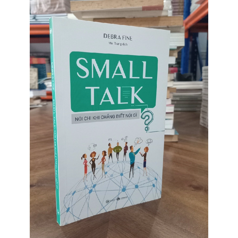 Small talk: Nói chi khi chẳng biết nói gì - Debra Fine (Mai Trang dịch) 465455