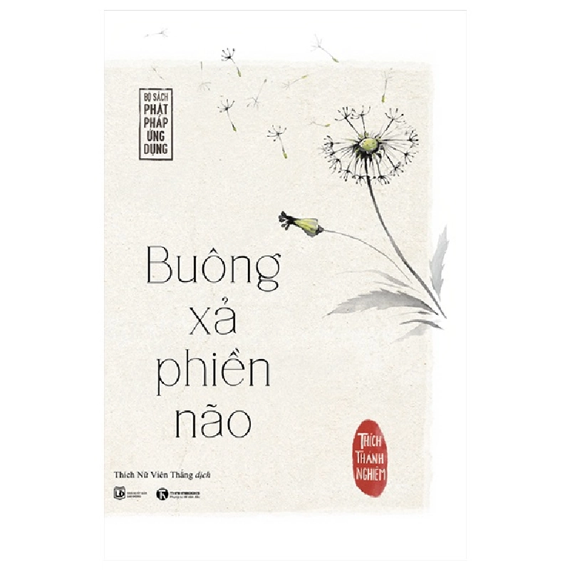 Buông xả phiền não (TB) - Thích Thánh Nghiêm 2022 New 100% HCM.PO 29134