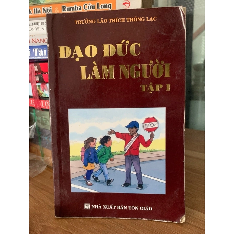 Đạo đức làm người tập 1 -NXB Tôn giáo 752253