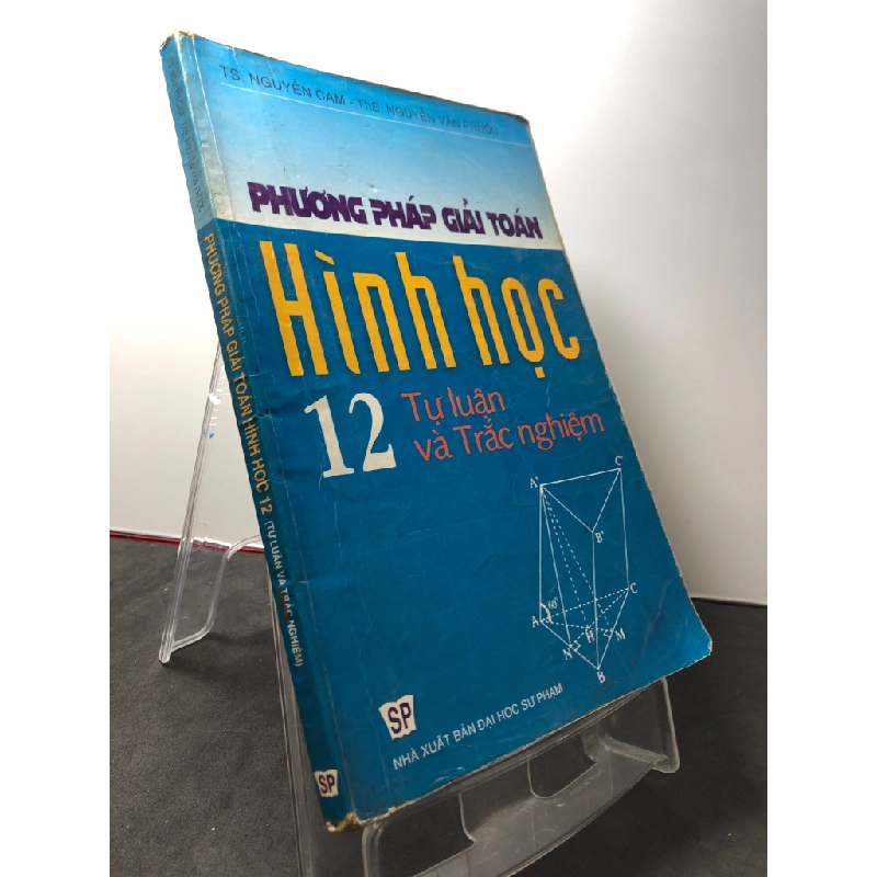 Phương pháp giải toán hình học 12 tự luận và trắc nghiệm 2008 mới 70% ố nhẹ Nguyễn Cam HPB3108 GIÁO TRÌNH, CHUYÊN MÔN 451066
