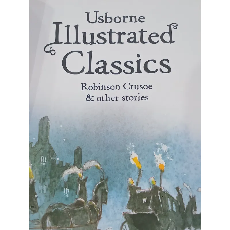 Classics: Robinson Crusoe and other stories - Usborne Illustrated 574684