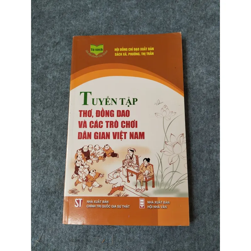 TUYỂN TẬP THƠ, ĐỒNG DAO VÀ CÁC TRÒ CHƠI DÂN GIAN VIỆT NAM 718966