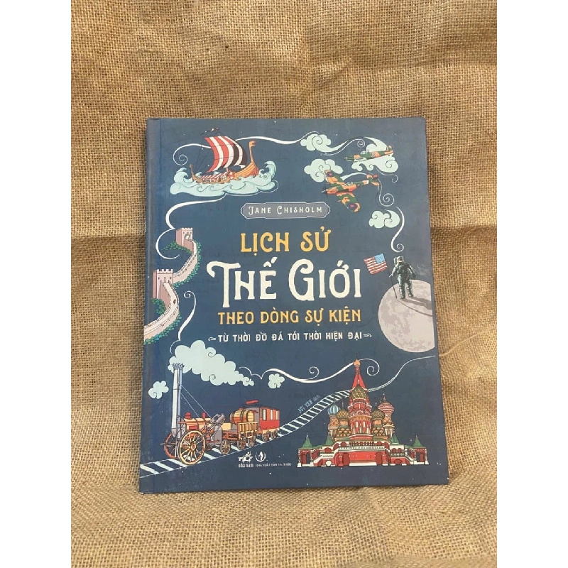 Lịch sử Thế Giới theo dòng sự kiện từ thời đồ đá đến hiện đại - James Chrisholm 1008771
