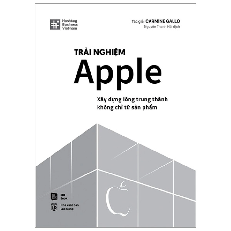 Hashtag Business Vietnam - Trải Nghiệm Apple - Xây Dựng Lòng Trung Thành Không Chỉ Từ Sản Phẩm (Bìa Cứng) - Carmine Gallo 295798