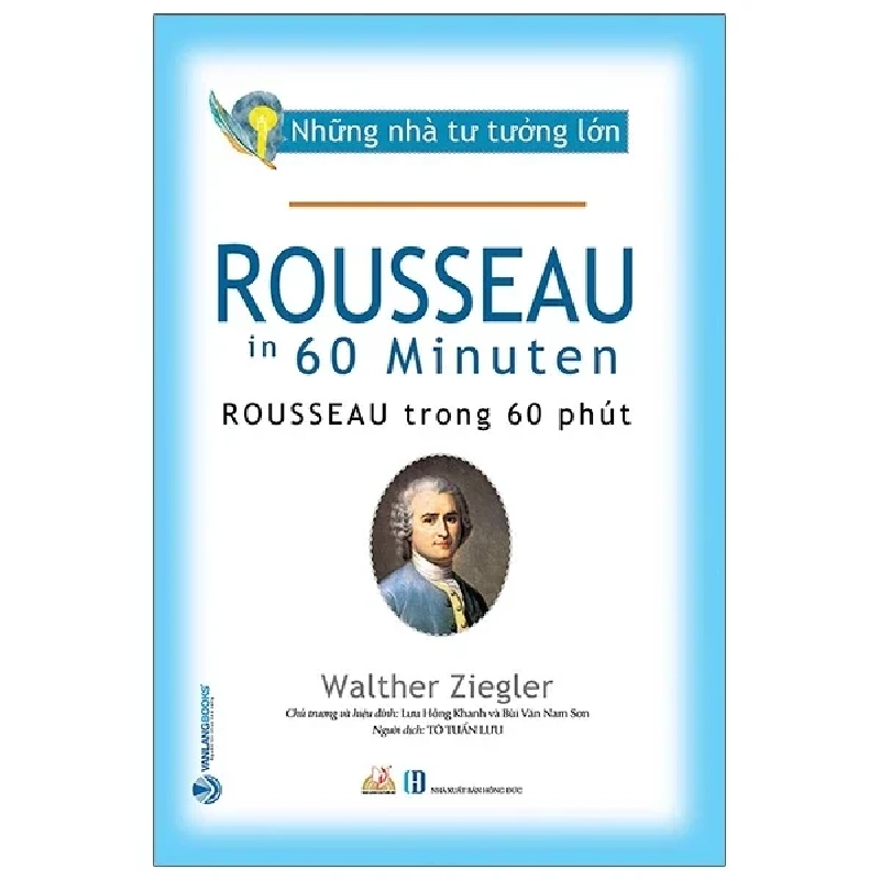 Những Nhà Tư Tưởng Lớn - Rousseau Trong 60 Phút - Walther Ziegler 281220