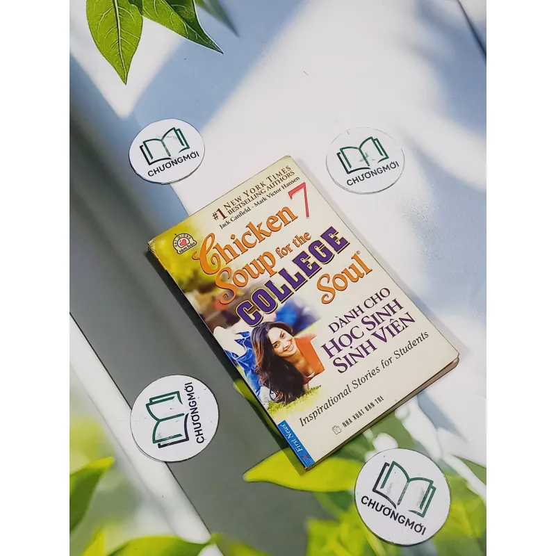 Chicken Soup For The College Soul - 7: Dành Cho Học Sinh, Sinh Viên - Jack Canfield, Mark 705747
