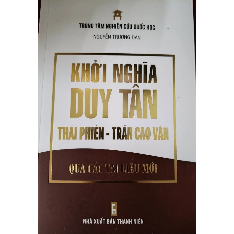 KHỞI NGHĨA DUY TÂN - NGUYỄN TRƯƠNG ĐÀN - 2018 - 574 trang ANTQ2308 LỊCH SỬ - CHÍNH TRỊ - TRIẾT HỌC 919755