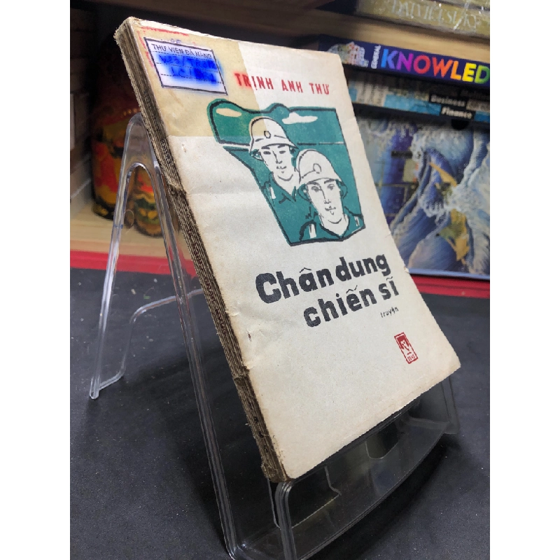 Chân dung chiến sĩ 1986 mới 50% ố vàng Trịnh Anh Thư HPB0906 SÁCH VĂN HỌC 348525