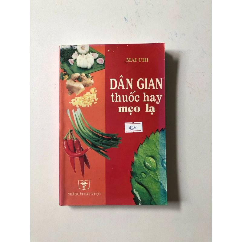 DÂN GIAN THUỐC HAY MẸO LẠ - 278 trang, nxb: 2010 324953