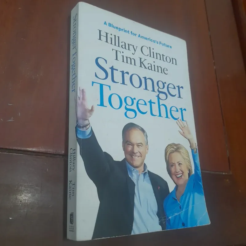 Hillary Clinton, Tim Kaine - STRONGER TOGETHER 591693