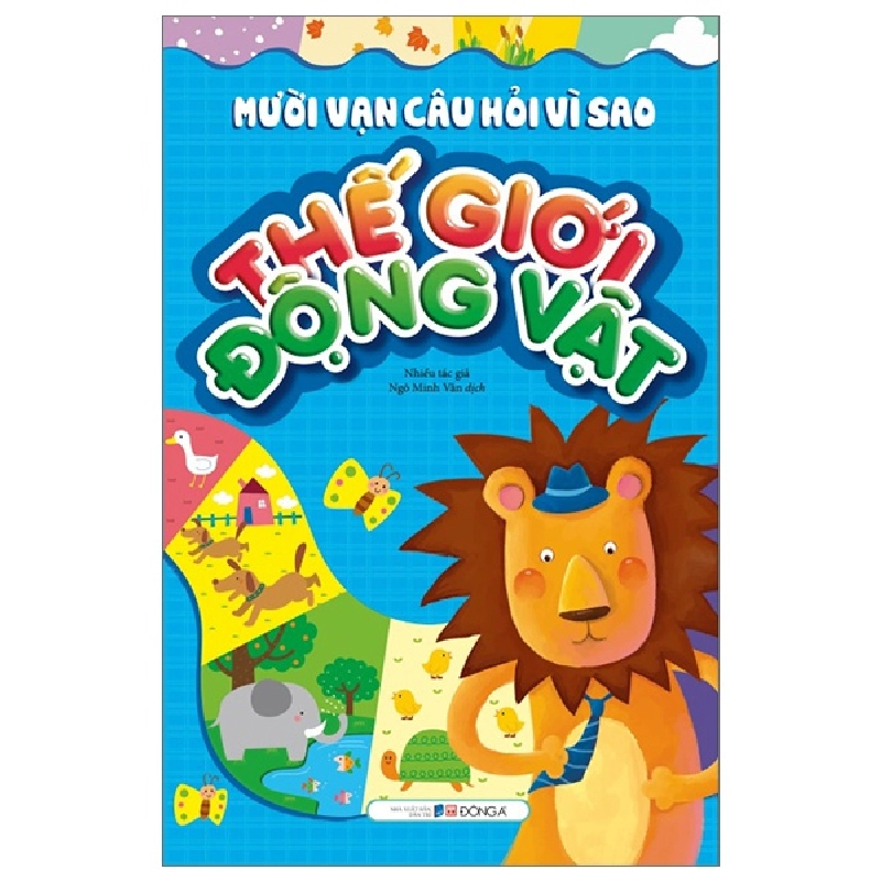 Mười Vạn Câu Hỏi Vì Sao - Thế Giới Động Vật (Tái Bản 2023) (Mới 100%) Kiến thức bách khoa, Đông A - SÁCH ĐẠI HỌC 491929
