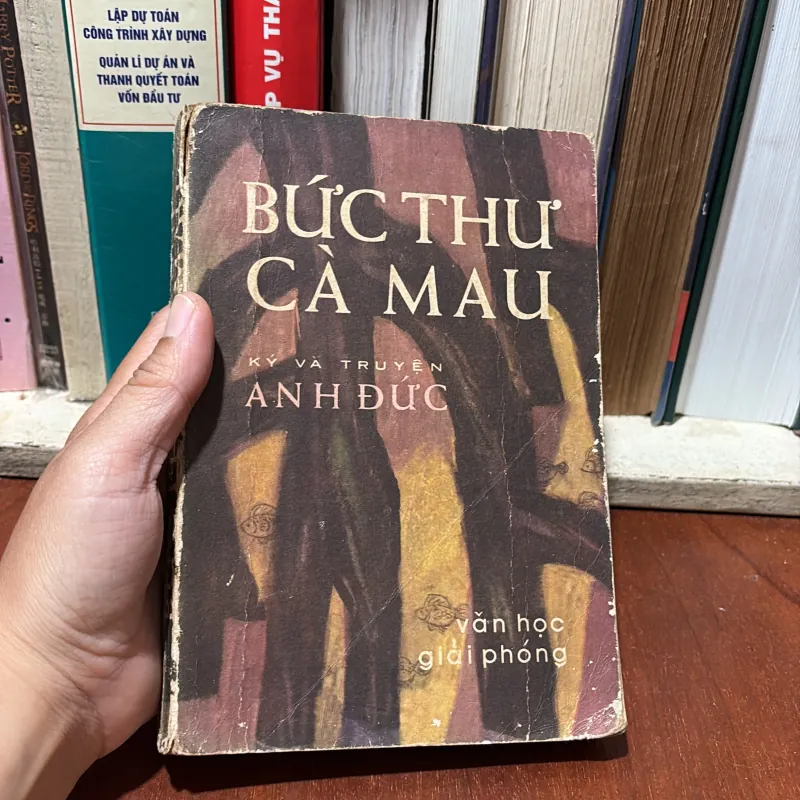 II Ký Và Truyện: Bức Thư Cà Mau (Văn Học Giải Phóng) - Anh Đức - 1975 776835