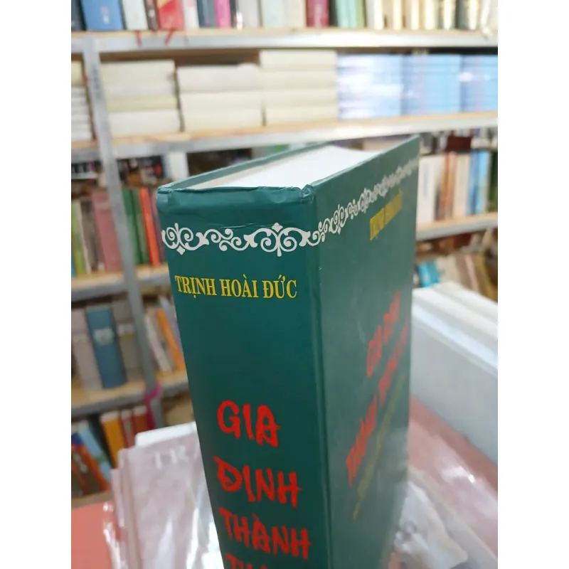 GIA ĐỊNH THÀNH THÔNG CHÍ (BÌA CỨNG) - TRỊNH HOÀI ĐỨC 1021422