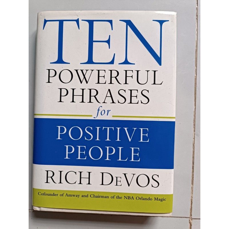 Ten powerful Phrases for Positive People (Bìa cứng) - Rich Devos (99% mới) 150640