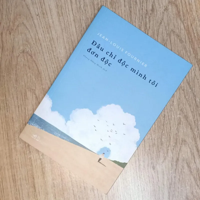 Đâu Chỉ Độc Mình Tôi Đơn Độc - Jean - Louis Fournier 1027403