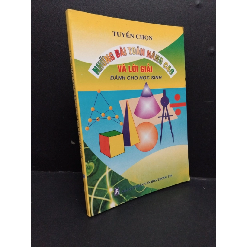 [Phiên Chợ Sách Cũ] Tuyển chọn những bài toán nâng cao và lời giải dành cho học sinh 2011 2303 425159