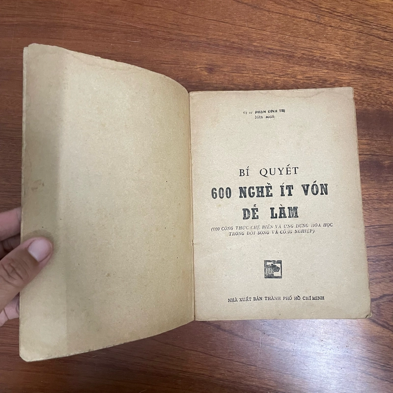 II Tựa sách: Bí Quyết 600 Nghề Ít Vốn Dễ Làm - Kỹ Sư Phạm Đình Trị - 1989 472292