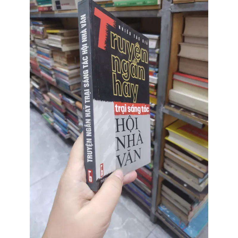 Sách: Truyện ngắn hay trại sáng tác Hội Nhà Văn (B1) 717552