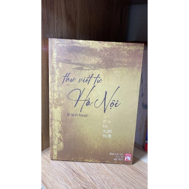 Thư viết từ Hà Nội – Bom đã rơi trên hè phố Thủ đô - Tô Minh Nguyệt STB1795 Lịch sử - Chính trị - Triết học 535993