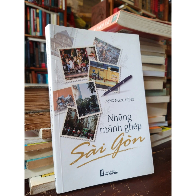 Những mảnh ghép Sài Gòn - Đặng Ngọc Hùng 519659